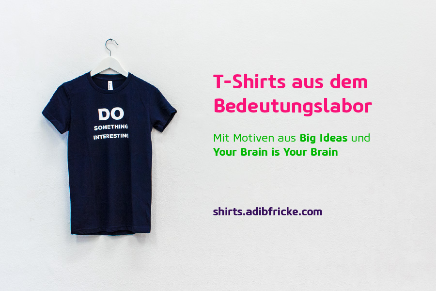 T-Shirts aus dem Bedeutungslabor